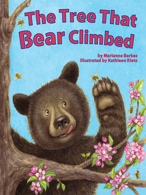 Title details for The Tree That Bear Climbed by Marianne Berkes - Available